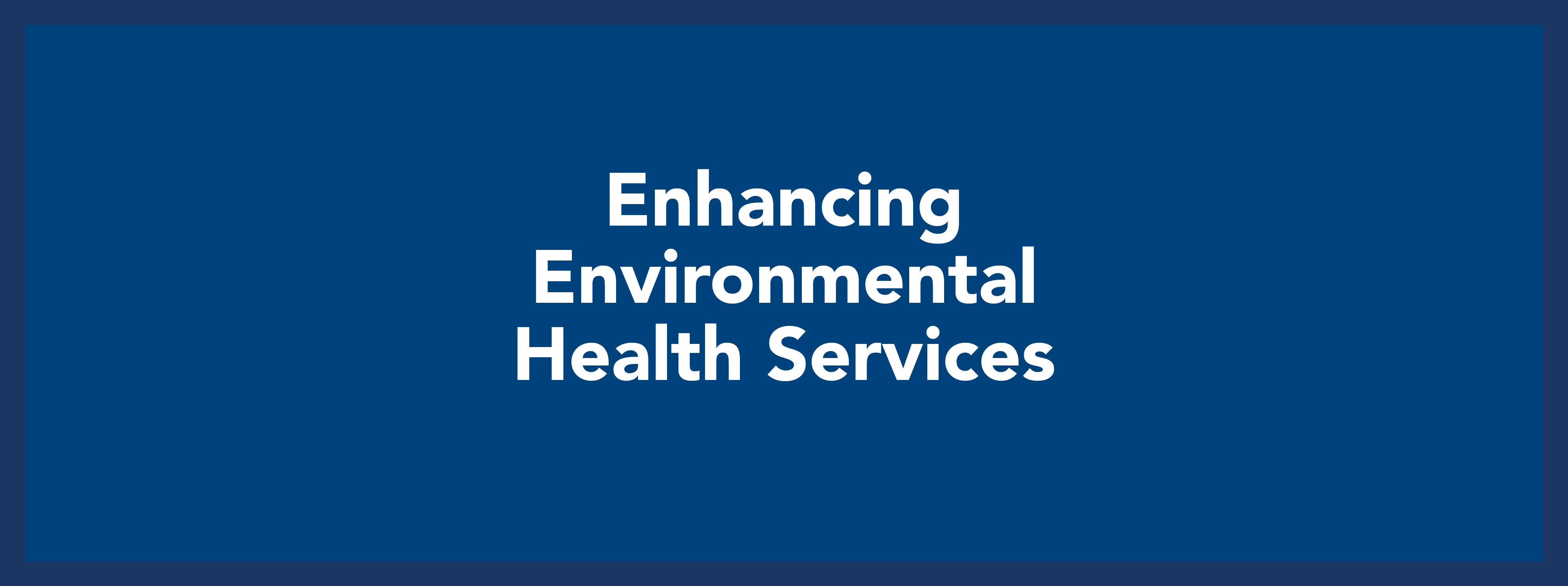 graphic: image describing the three phases of enhancing environmental health services 