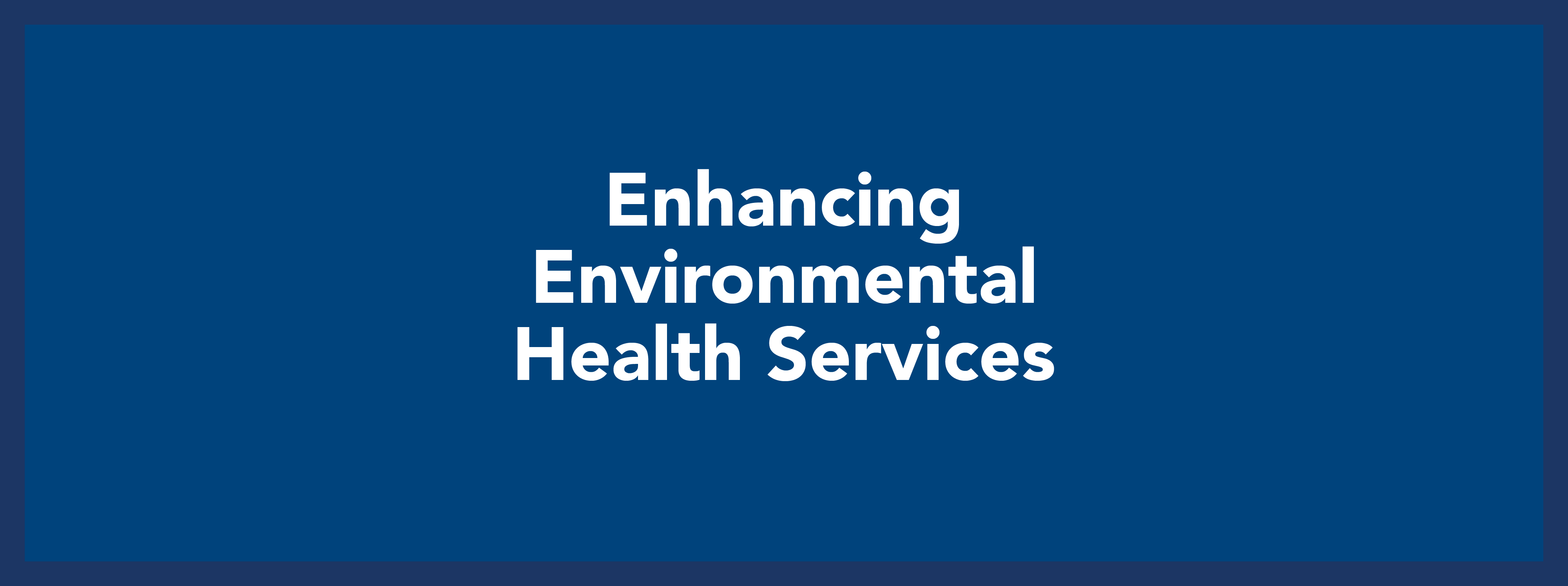 graphic: image describing the three phases of enhancing environmental health services